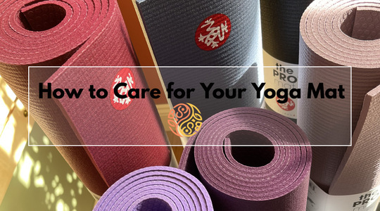 How to Care for Your Yoga Mat